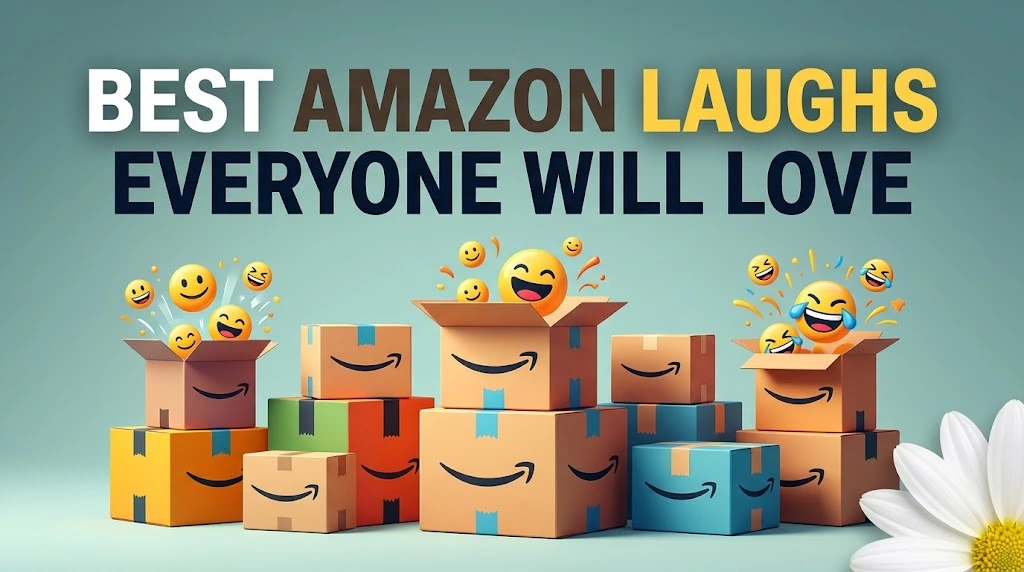 Best Amazon Laughs Everyone Will Love